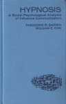 HYPNOSIS: A Social Psychological Analysis of Influence Communication